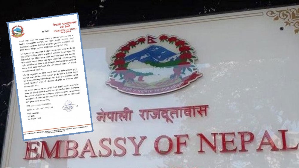 नेपाली दूतावासले भन्यो - भारत सरकारसँग सम्पर्क भइरहेको छ